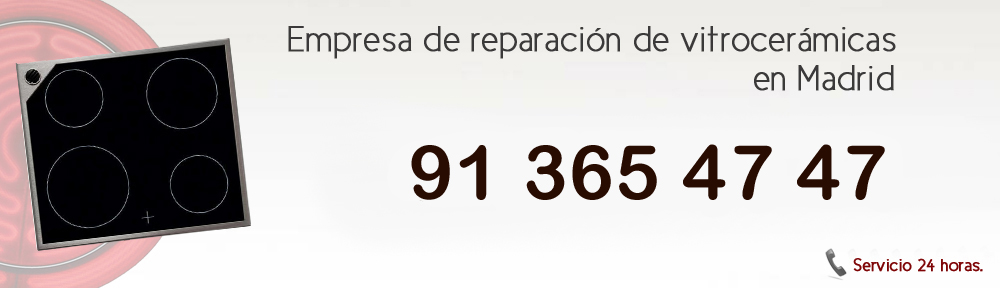 Reparación de vitrocerámicas Madrid. Servicio técnico 91 365 47 47